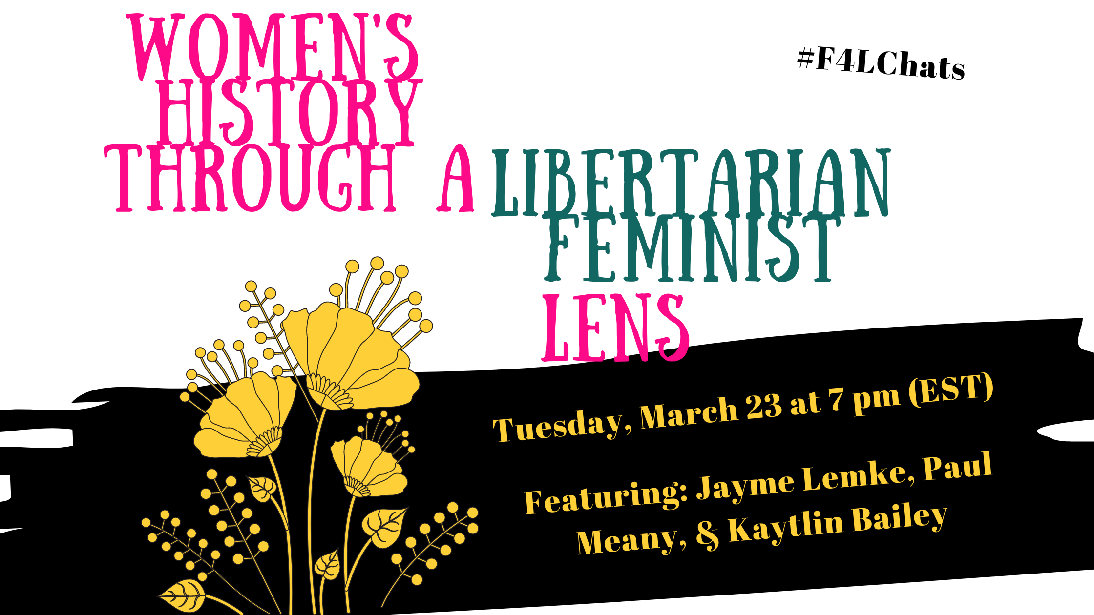 Upcoming #F4Lchats: Women’s History Through A Libertarian Feminist Lens