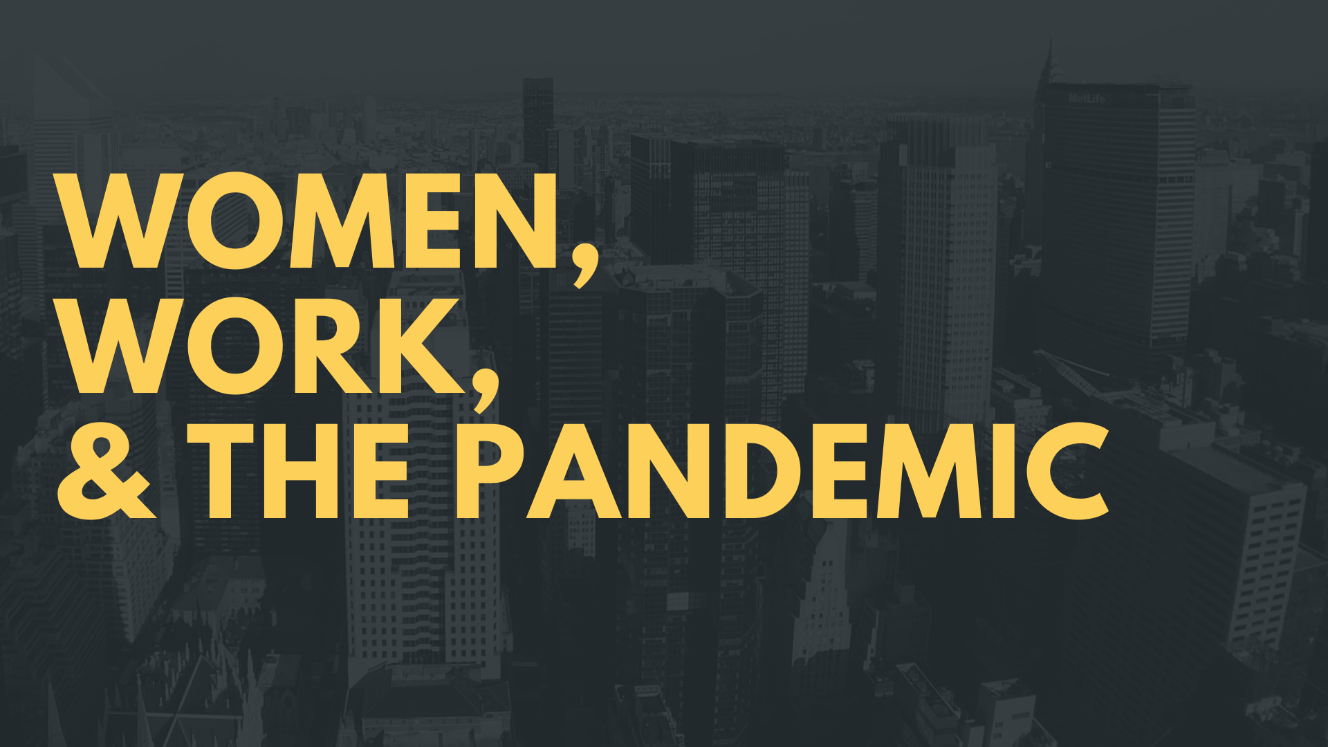 Debunking Myths About Women & Work During the Pandemic