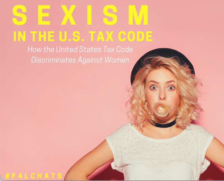 Sexism in the U.S. Tax Code: How the United States Tax Code Discriminates Against Women