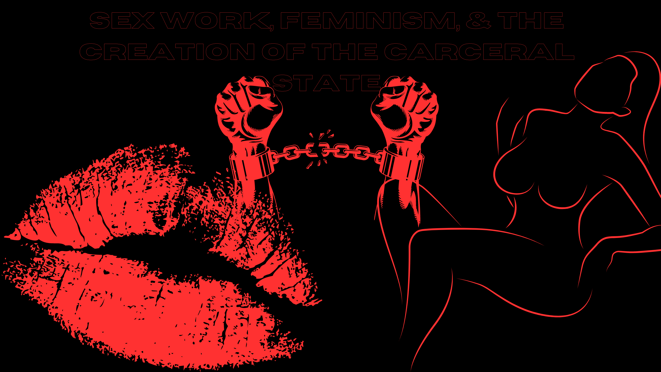 Sex Work, Feminism, and the Creation of the Carceral State