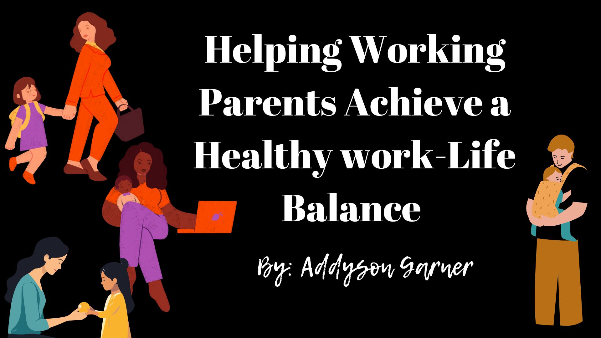 Helping Working Parents Achieve a Healthy Work-Life Balance